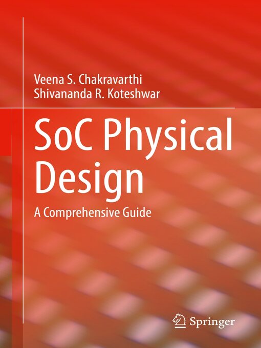 Title details for SoC Physical Design by Veena S. Chakravarthi - Available